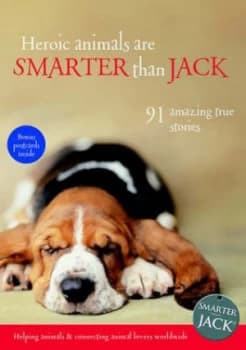 Heroic Animals Are Smarter Than Jack by Jenny Campbell Book
