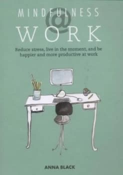 Mindfulness at Work by Anna Black Book