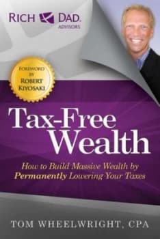Tax-Free Wealth by Tom Wheelwright Book