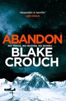 Abandon : Psychological Suspense from the Top Ten Bestselling Author of Dark Matter