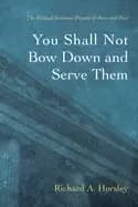 you shall not bow down and serve them the political economic projects of je