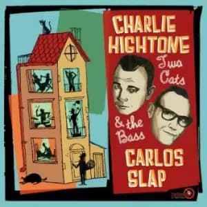 Two Cats & the Bass by Charlie Hightone and Carlos Slap CD Album