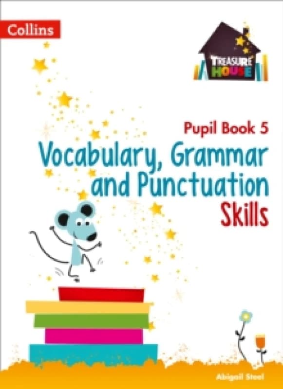 Abigail Steel Vocabulary, Grammar and Punctuation Skills Pupil Book 5 Book Multi unisex