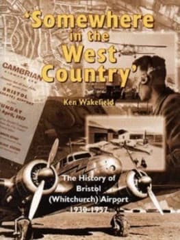 somewhere in the West Country by Kenneth Wakefield Hardback