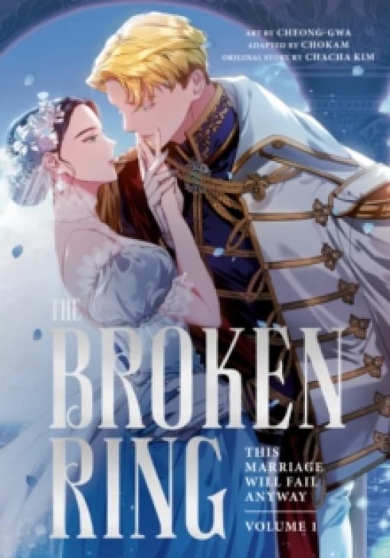 The Broken Ring: This Marriage Will Fail Anyway, Volume 1 Paperback / softback