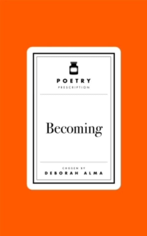 Becoming. Hardback. By Deborah Alma Books