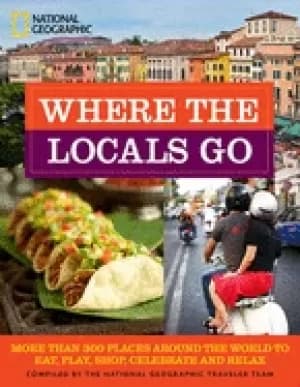 where the locals go more than 300 places around the world to eat play shop
