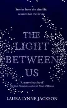 The Light between Us by Laura Lynne Jackson Hardback