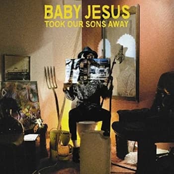 Baby Jesus - Took Our Sons Away CD