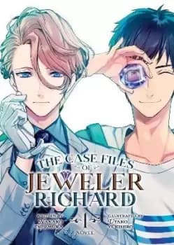 The Case Files of Jeweler Richard (Light Novel) by Nanako Tsujimura