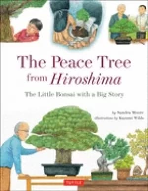 peace tree from hiroshima the little bonsai with a big story