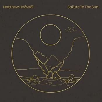 Matthew Halsall - Salute to the Sun CD