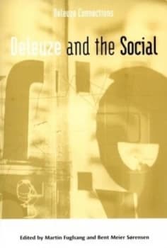 Deleuze and the Social by Martin Fuglsang Paperback