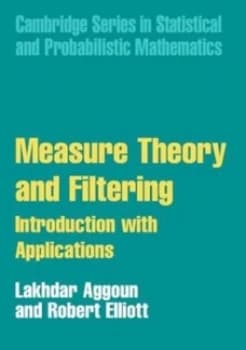 Measure Theory and Filtering by Lakhdar Aggoun Hardback