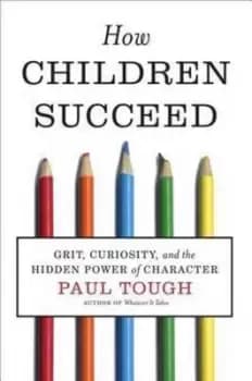How children succeed - Paul Tough - Hardback - Used
