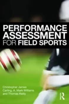 Performance assessment for field sports by Christopher Carling