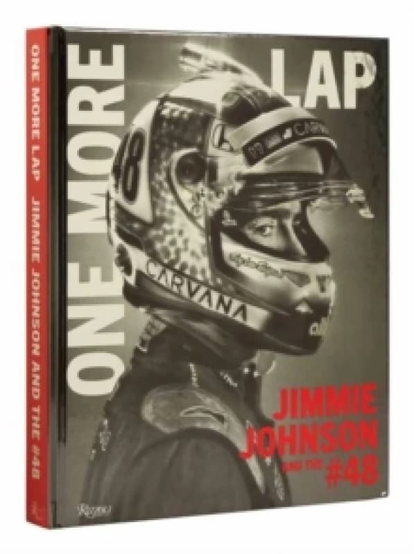 One More Lap. Hardback. By Jimmie Johnson, Ivan Shaw Books