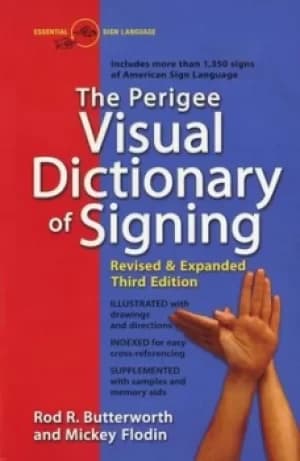 The Perigee visual dictionary of signing by Rod R Butterworth