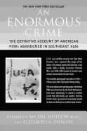 enormous crime the definitive account of american pows abandoned in southea
