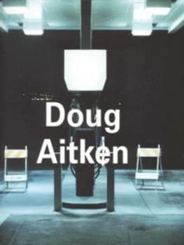 Doug Aitken by Doug Aitken Book