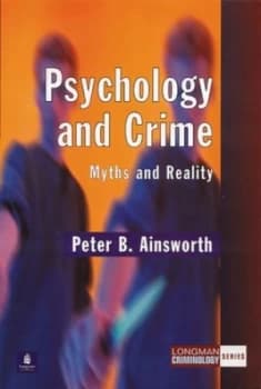 Psychology and Crime by Peter B. Ainsworth Paperback