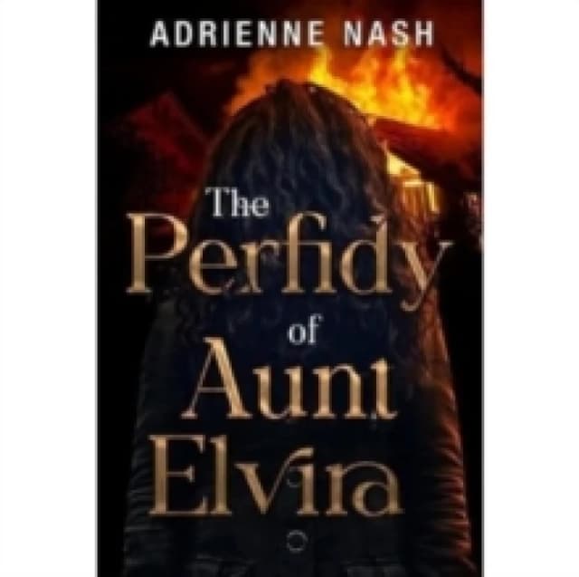 The Perfidy of Aunt Elvira Paperback / softback