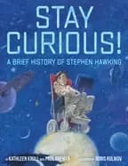 stay curious a brief history of stephen hawking