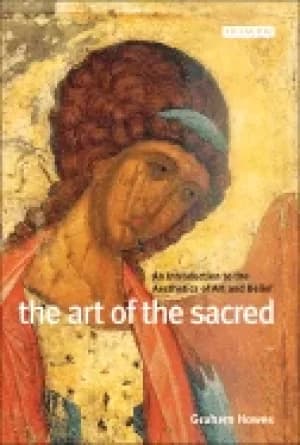 art of the sacred an introduction to the aesthetics of art and belief