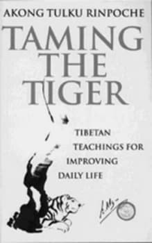 Taming the Tiger by Akong Tulku Rinpoche Paperback