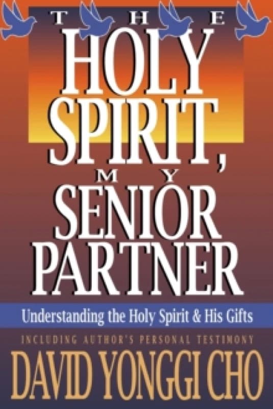 The Holy Spirit My Senior Partner by Paul Y Cho Paperback