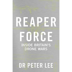 Reaper Force - Inside Britains Drone Wars Hardback 2018