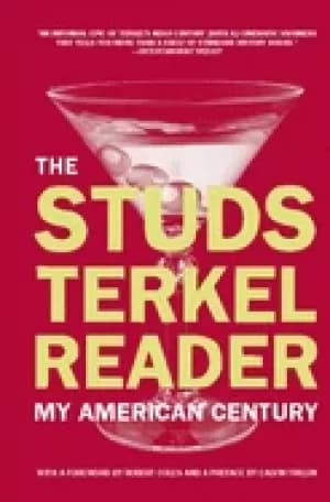 studs terkel reader my american century