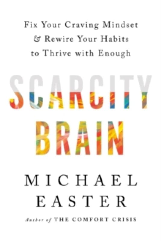 Scarcity Brain. Hardback. By Michael Easter Books