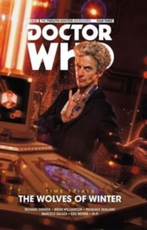 Doctor Who: The Twelfth Doctor - Time Trials Volume 2: The Wolves of Winter Paperback / softback