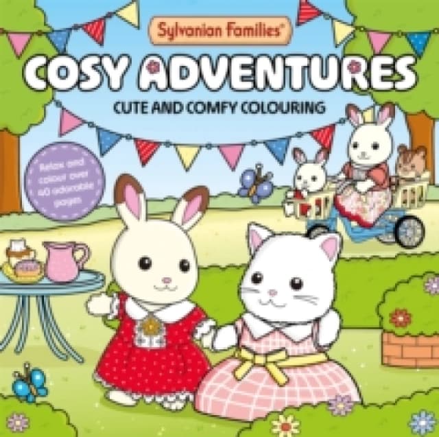 Sylvanian Families Cosy Adventures : Cute and Comfy Colouring for All Ages Paperback / softback