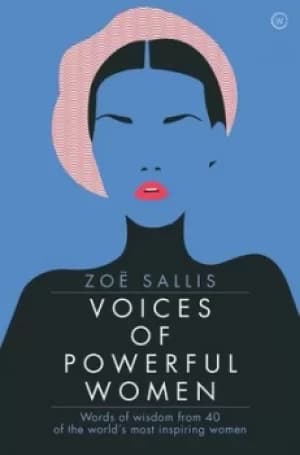 Voices of powerful women by Zo Sallis
