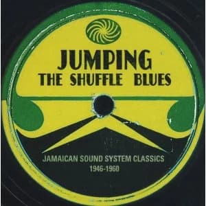 Various - Jumping The Shuffle Blues - Jamaican Sound System Classics 1946-1960 Vinyl