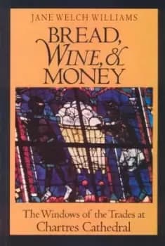 Bread, Wine, and Money by Jane Welch Williams