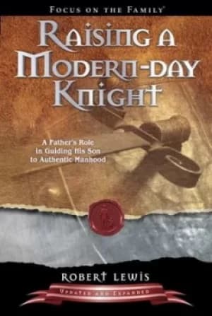 Raising a modern-day knight by Robert Lewis
