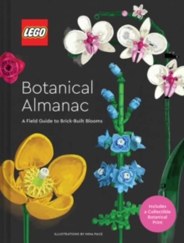 LEGO Botanical Almanac : A Field Guide to Brick-Built Blooms Hardback
