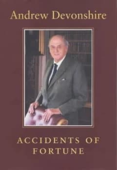 Accidents of Fortune by Andrew Robert Buxton Cavendish Devonshire Hardback