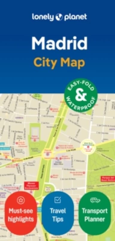 Lonely Planet Madrid City Map : Durable, Waterproof, Easy-Fold Planning Map with Attractions & Walking Tours Sheet map, folded