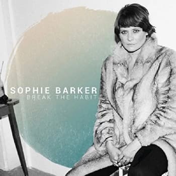 Sophie Barker - Break the Habit CD