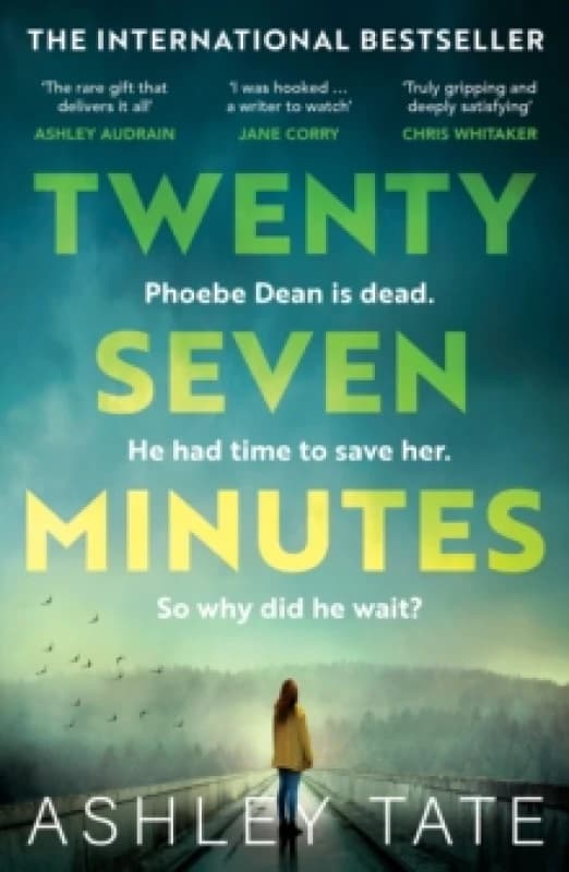 Twenty-Seven Minutes : An astonishing crime thriller debut with a shocking twist Paperback / softback