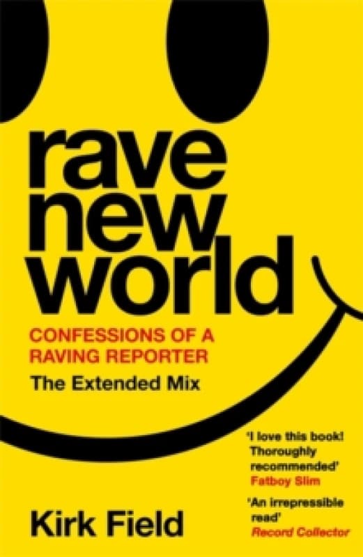 Rave New World : Confessions of a Raving Reporter Paperback / softback