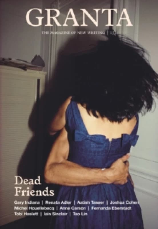Granta 171: Dead Friends Paperback / softback