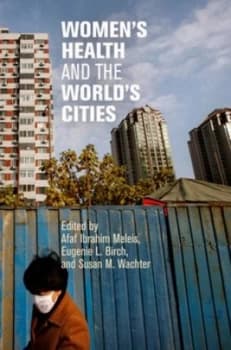 Womens Health and the Worlds Cities by Afaf Ibrahim Meleis Book