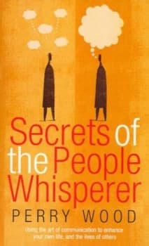 Secrets of the People Whisperer by Perry Wood Book