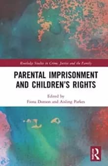 Parental Imprisonment and Childrens Rights