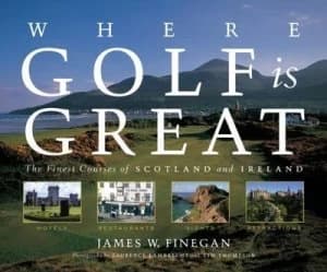 Where Golf Is Great by James W. Finegan Hardback